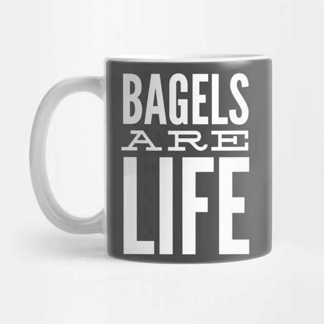 Bagels Are Life by GrayDaiser